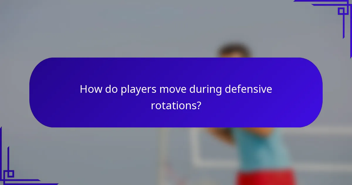 How do players move during defensive rotations?