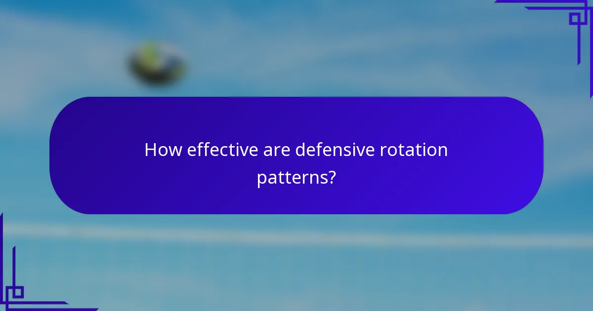 How effective are defensive rotation patterns?