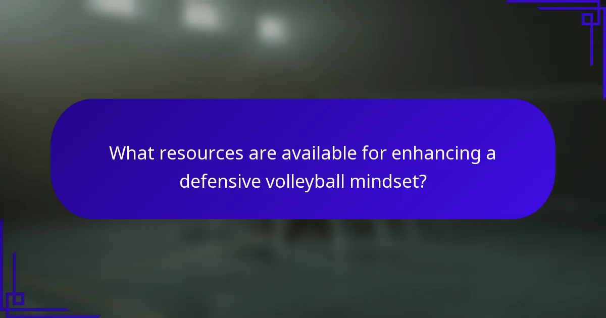 What resources are available for enhancing a defensive volleyball mindset?