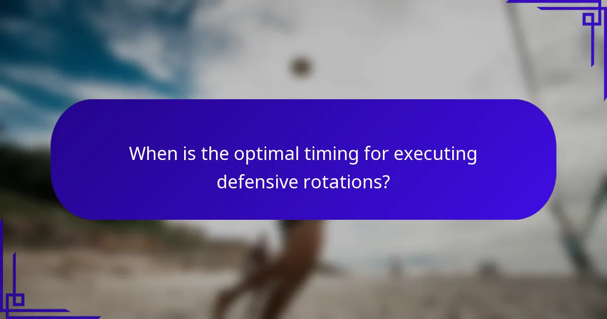When is the optimal timing for executing defensive rotations?