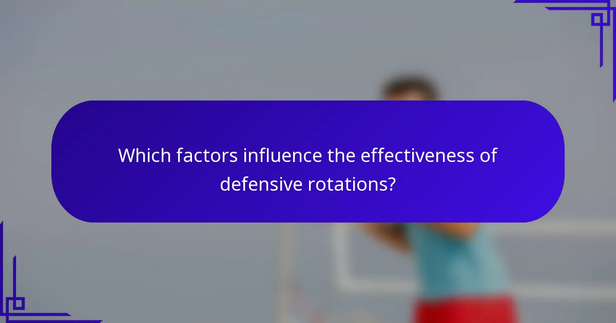 Which factors influence the effectiveness of defensive rotations?